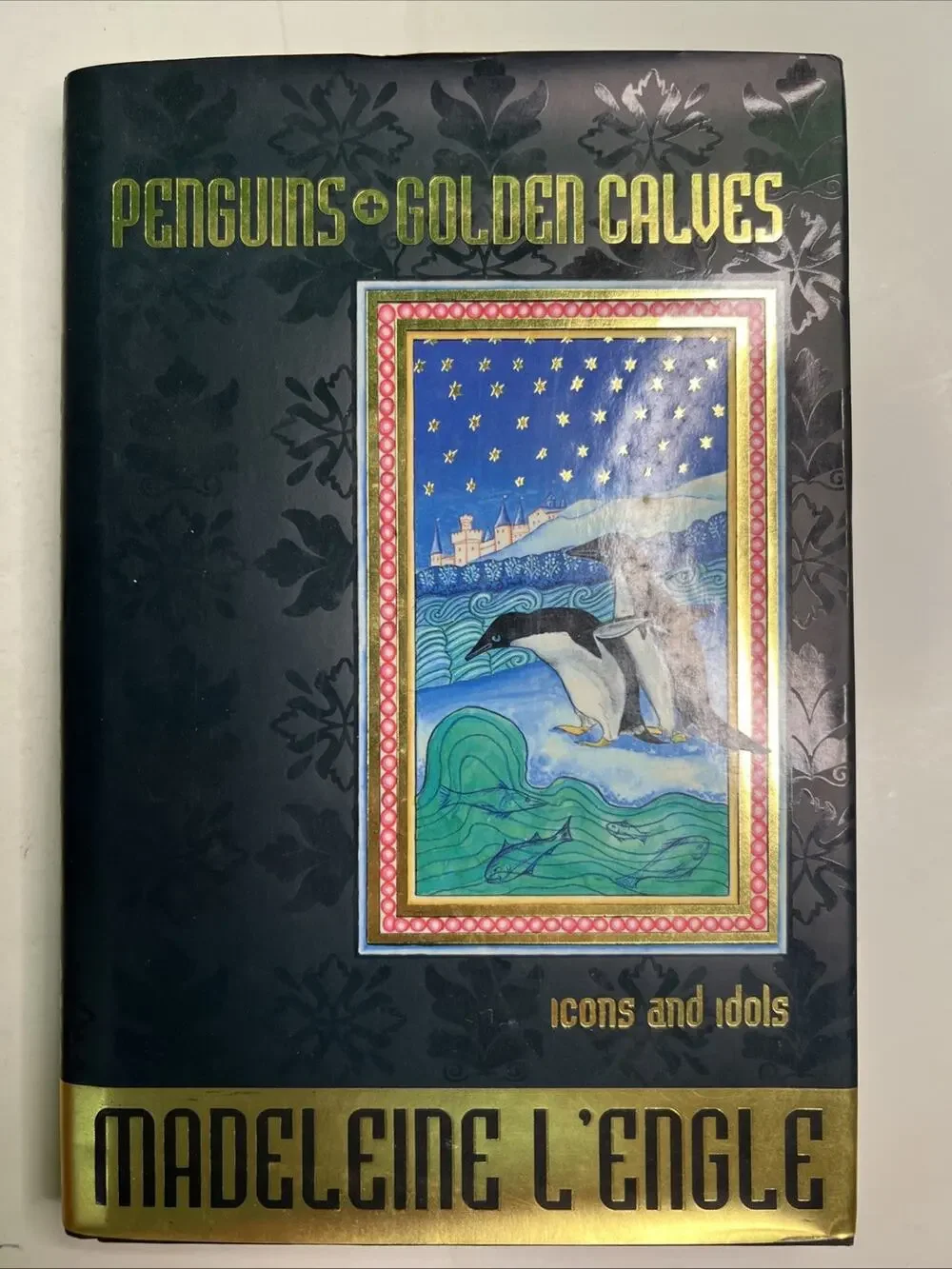 Madeleine L'engle / Penguins and Golden Calves Icons and Idols 1st Edition 1996